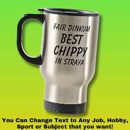 Taza De Viaje Feria de Dinkum BEST CHIPPY (Carpintero) en Straya