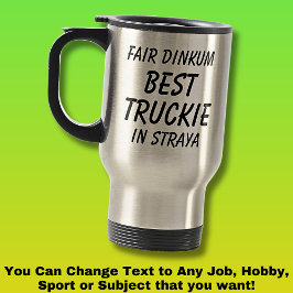 Taza De Viaje Feria de Dinkum BEST TRUCKIE (camionero) en Straya