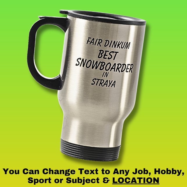 Taza De Viaje Feria del mejor SNOWBOARDER de Dinkum en Straya (Subido por el creador)