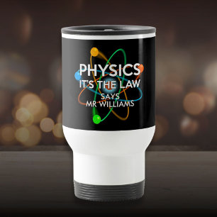 Taza De Viaje Física Personalizada Es la Ley Ciencia
