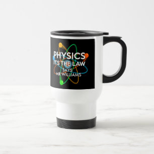 Taza De Viaje Física Personalizada Es la Ley Diversión Ciencia