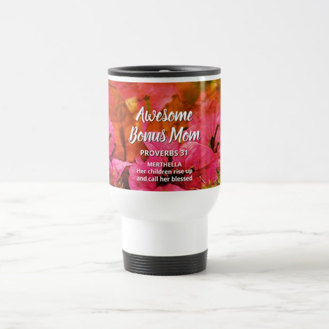 Taza De Viaje Floral AWESOME BONUS MOM Proverbs 31 (Centro)