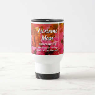 Taza De Viaje Floral AWESOME MOM Proverbs 31