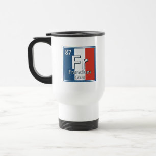 Taza De Viaje Francium - Francia Bandera Ciencia Francesa