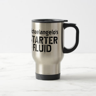 Taza De Viaje Funny Coffee Starter Fluid Nombre Personalizado