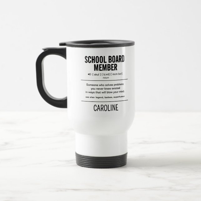 Taza De Viaje Funny de miembro del Consejo Escolar Personalizado (Izquierda)