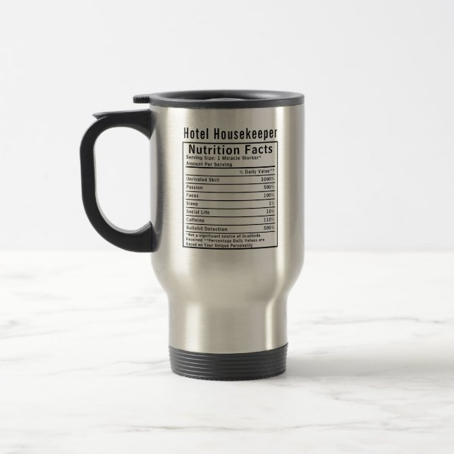 Taza De Viaje Funny Hotel Housekeeper Nutrition Facts Worker  (Izquierda)
