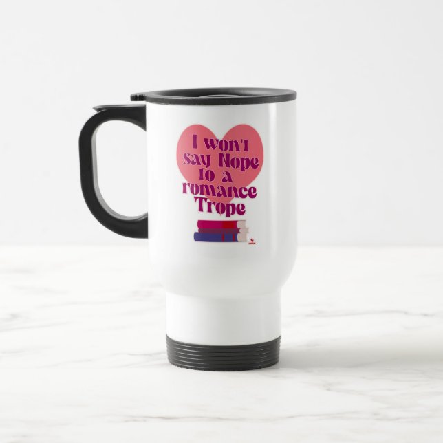 Taza De Viaje Funny Romance Trope Reader Motto (Izquierda)