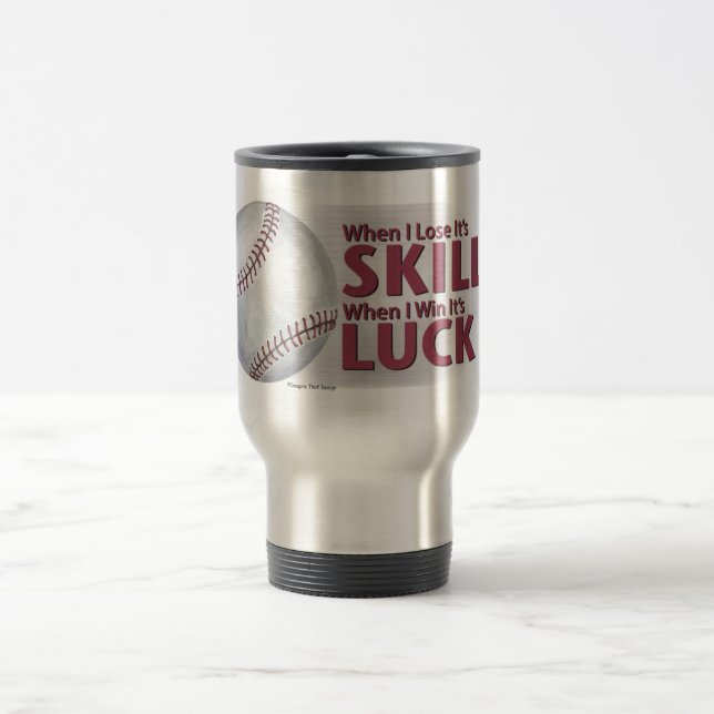 Taza De Viaje Ganar la habilidad de perder el béisbol (Centro)