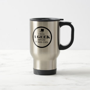 Taza De Viaje Geek Antes De Que Fuera Guay Mug