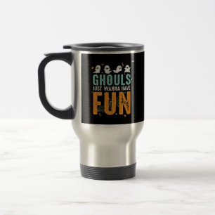 Taza De Viaje Ghouls solo quieren divertirse con disfraces diver