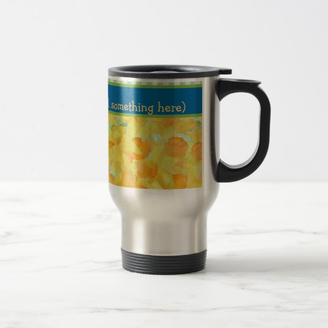 Taza De Viaje Golden Daffodils viajan a Personalizar (Derecha)