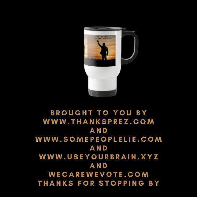 Taza De Viaje Gracias Presidente Joe Biden (Subido por el creador)