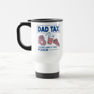 Taza De Viaje Gracioso tazón de impuesto a papá - Día del padre