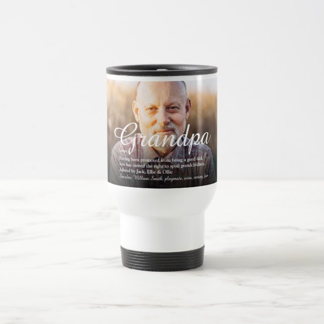 Taza De Viaje Grandpa, Grandfather, Papa Definition Script Photo (Centro)