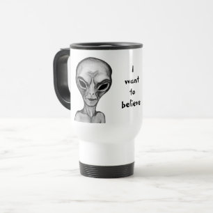 Taza De Viaje Grey Alien , I want to believe