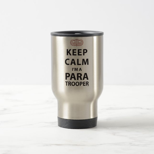 Taza De Viaje GUARDE LA CALMA que soy PARACAIDISTA (Centro)