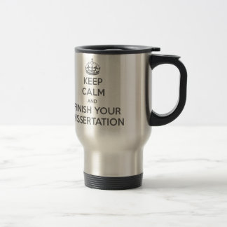 Taza De Viaje Guarde la calma y acabe su disertación