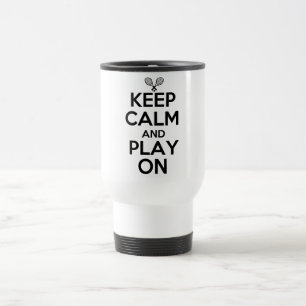 Taza De Viaje Guarde la calma y el juego en tenis