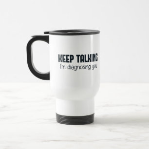 Taza De Viaje Guárdeme el hablar le están diagnosticando