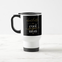 Taza De Viaje Guay Super Mom Black And Gold Personalizado
