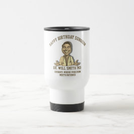 TAZA DE VIAJE HAPPY BIRTHDAY MR SURGEON 