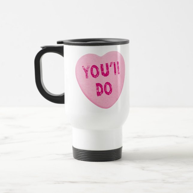Taza De Viaje Harás Candy El día de San Valentín gracioso (Izquierda)