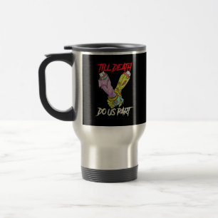 Taza De Viaje Hasta La Muerte Nos Parecen Las Manos Zombies Muer
