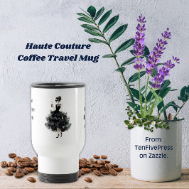 Taza De Viaje Haute Couture Coffee Travel Mug