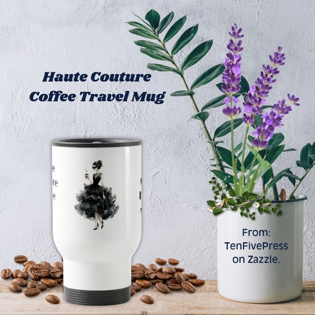Taza De Viaje Haute Couture Coffee Travel Mug (Subido por el creador)