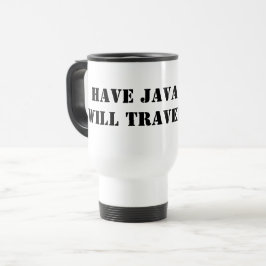 Taza De Viaje Have Java Will Travel