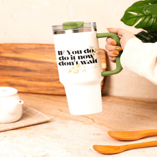 Taza De Viaje "Hazlo ahora Cita Motivacional - Audaz Inspirado E (Subido por el creador)