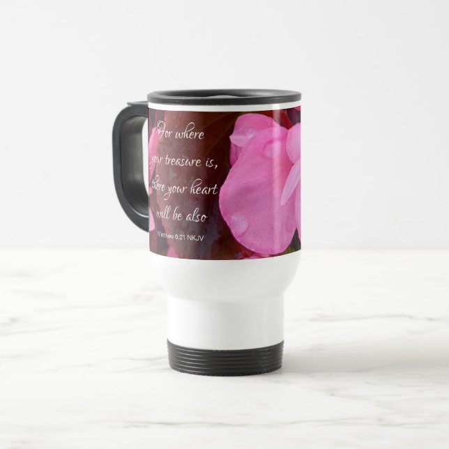 Taza De Viaje Hermosas flores rosas, tu tesoro verso de la Bibli (Anverso izquierdo)