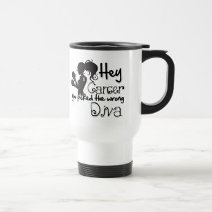 Taza De Viaje Hey Cáncer De Mama Has Tomado La Diva Equivocada