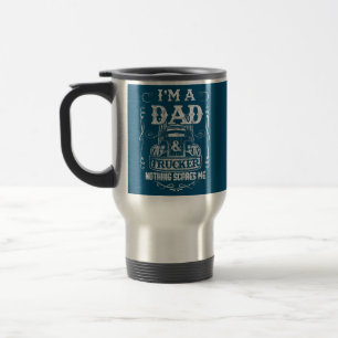 Taza De Viaje Hombre, soy padre y padre de un camionero