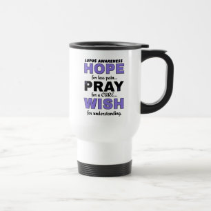 Taza de viaje Hope Pray Wish...Lupus
