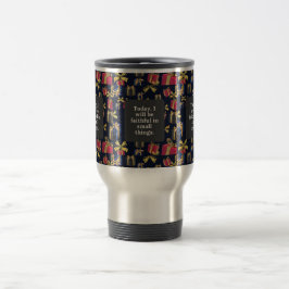 Taza De Viaje Hoy seré fiel en pequeñas cosas.