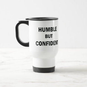 Taza De Viaje Humilde pero confiado