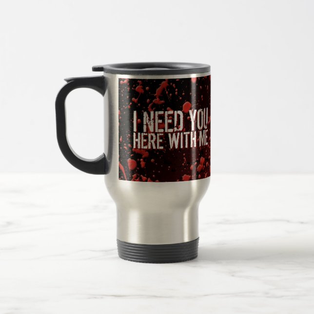 Taza De Viaje Humor de la apocalipsis de los zombis le necesito (Izquierda)