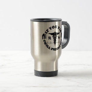 Taza De Viaje Humor de la enfermera Médico PADDLE