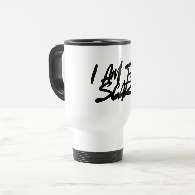 Taza De Viaje I AM THE SCARE – Bold & Fearless for Women  (Anverso izquierdo)