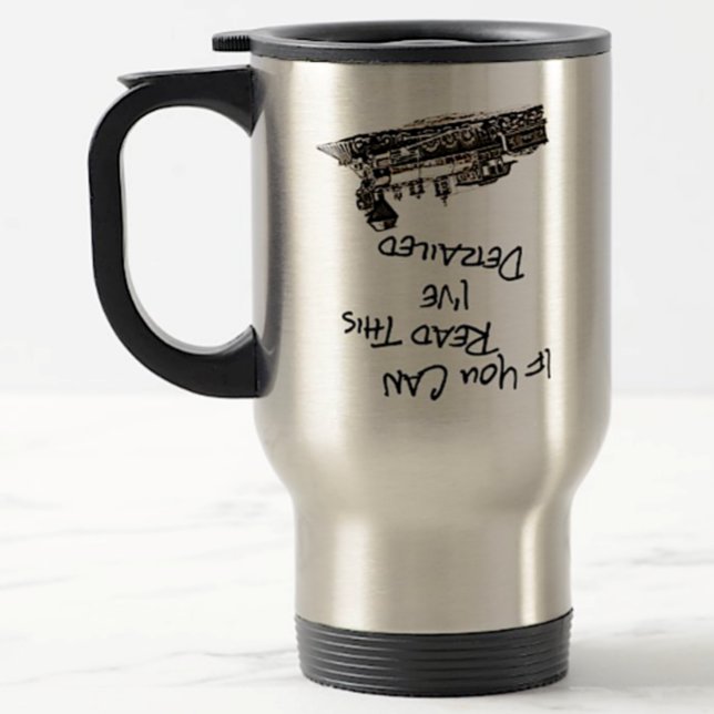 Taza De Viaje If You Can Read This I've Derailed Steam Train  (Subido por el creador)