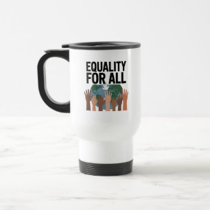 Taza De Viaje Igualdad Para Todos – Día de los Derechos Humanos 