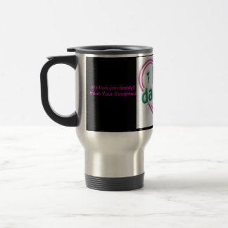 Taza De Viaje ¡ilovedad, le amamos papá!! de: Sus hijas