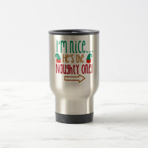 Taza De Viaje Im Nice Hes Naughty Elf Gorra
