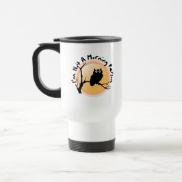 Taza De Viaje I'm Not A Morning Person funny owl quote