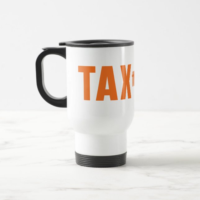 Taza De Viaje Imponer impuestos a los ricos (Izquierda)