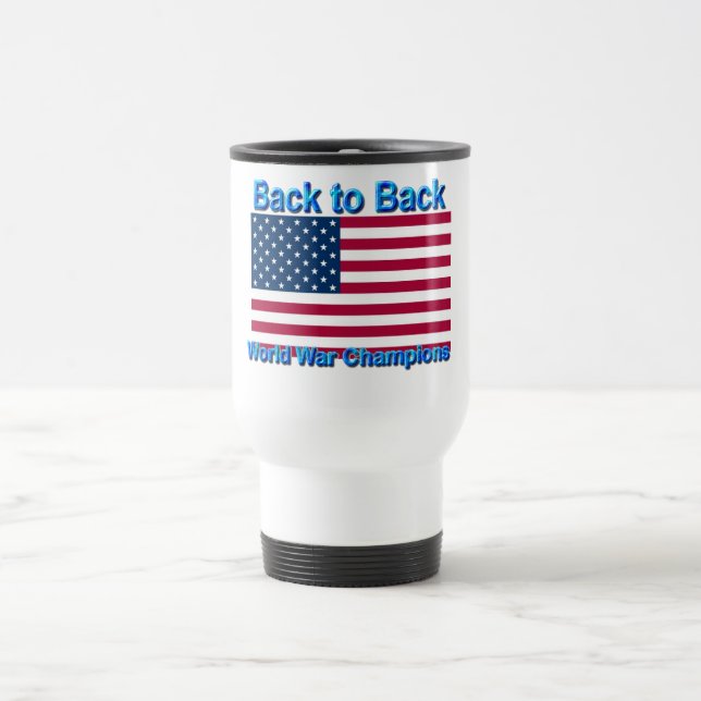 Taza De Viaje Indiscutible de nuevo a guerra mundial trasera (Centro)