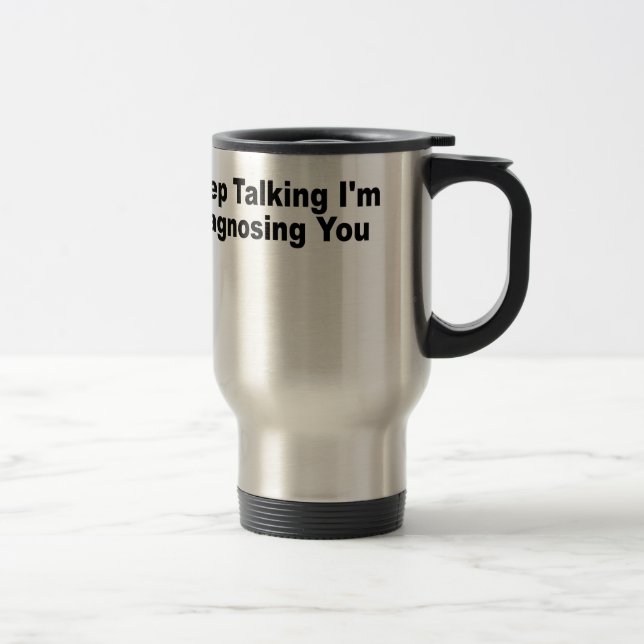 Taza De Viaje Keep que habla le estoy diagnosticando (Derecha)