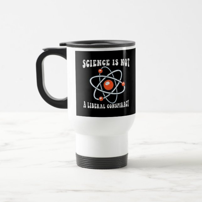 Taza De Viaje La ciencia no es una conspiración liberal (Izquierda)